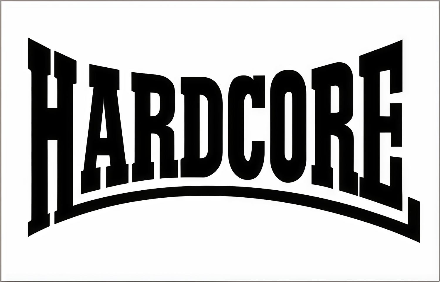 HARDCORE